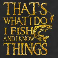 That Is What I Do I Fish And I Know Things 25L Jumbo Tote
