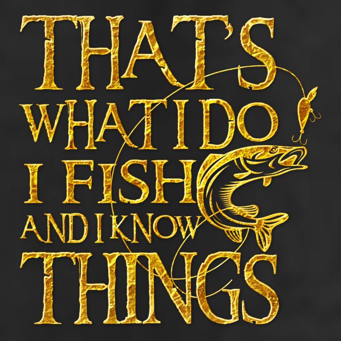 That Is What I Do I Fish And I Know Things 25L Jumbo Tote
