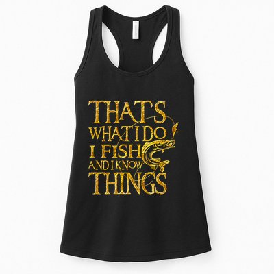 That Is What I Do I Fish And I Know Things Womens Tank Top