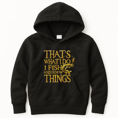 That Is What I Do I Fish And I Know Things Kids Hoodie