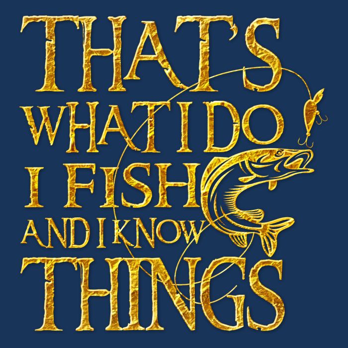 That Is What I Do I Fish And I Know Things Infant Baby Jersey Bodysuit