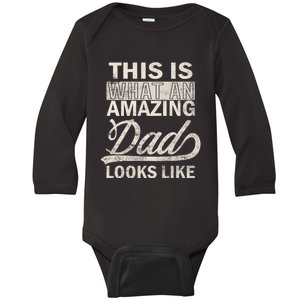 This Is What An Amazing Dad Looks Like Baby Long Sleeve Bodysuit