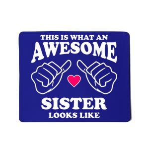 This Is What An Awesome Sister Looks Like Mousepad