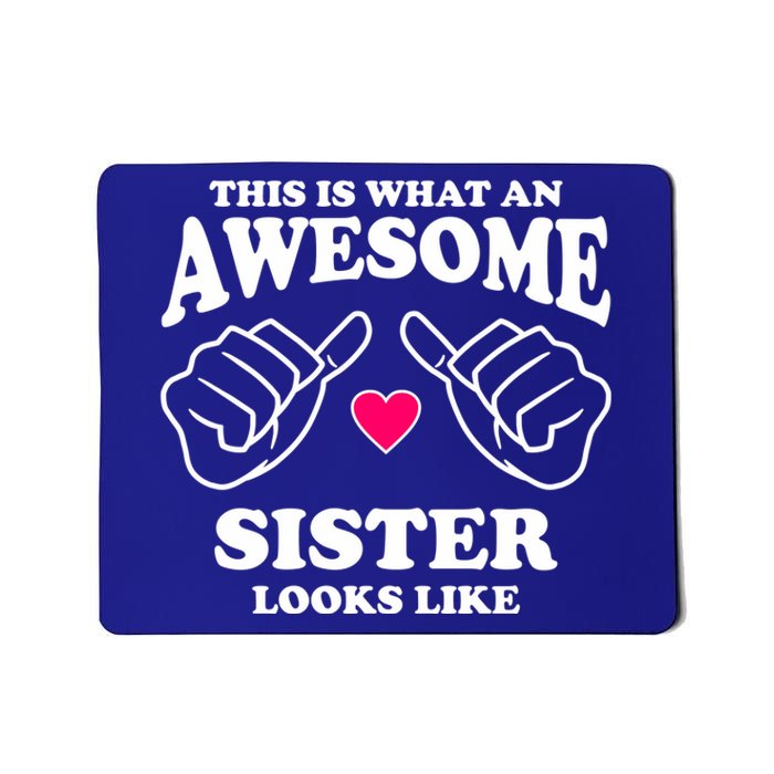 This Is What An Awesome Sister Looks Like Mousepad