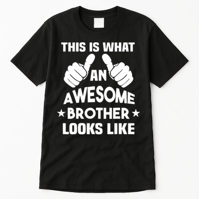 This Is What An Awesome Brother Looks Like Gift Tall T-Shirt