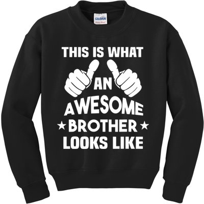 This Is What An Awesome Brother Looks Like Gift Kids Sweatshirt