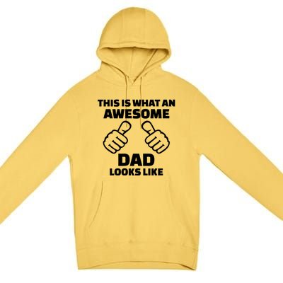 This Is What An Awesome Dad Looks Like Premium Pullover Hoodie