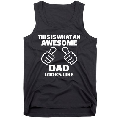 This Is What An Awesome Dad Looks Like Tank Top