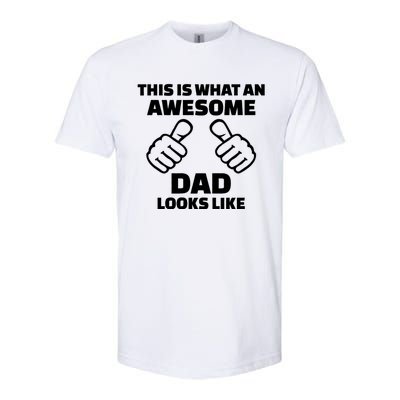 This Is What An Awesome Dad Looks Like Softstyle CVC T-Shirt