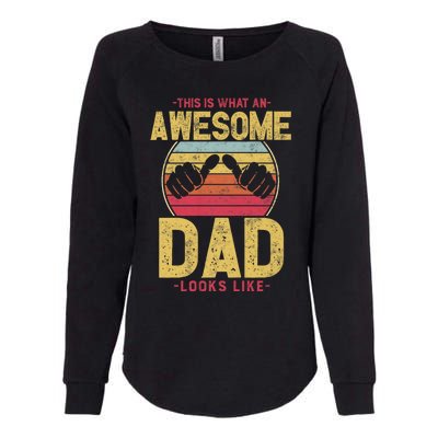 This Is What An Awesome Dad Looks Like Womens California Wash Sweatshirt