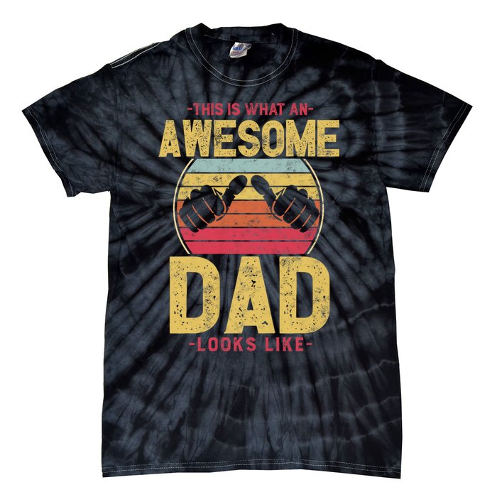 This Is What An Awesome Dad Looks Like Tie-Dye T-Shirt