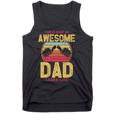 This Is What An Awesome Dad Looks Like Tank Top