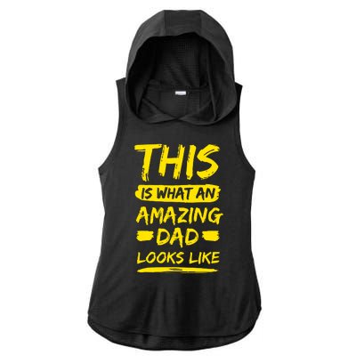 This Is What An Amazing Dad Looks Like Happy Father Day Gift Ladies PosiCharge Tri-Blend Wicking Draft Hoodie Tank