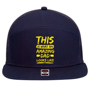 This Is What An Amazing Dad Looks Like Happy Father Day Gift 7 Panel Mesh Trucker Snapback Hat