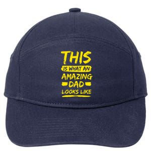 This Is What An Amazing Dad Looks Like Happy Father Day Gift 7-Panel Snapback Hat