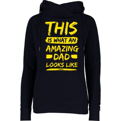 This Is What An Amazing Dad Looks Like Happy Father Day Gift Womens Funnel Neck Pullover Hood