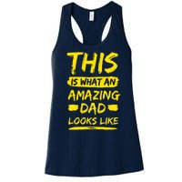 This Is What An Amazing Dad Looks Like Happy Father Day Gift Women's Racerback Tank