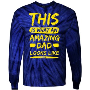 This Is What An Amazing Dad Looks Like Happy Father Day Gift Tie-Dye Long Sleeve Shirt