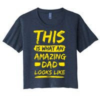 This Is What An Amazing Dad Looks Like Happy Father Day Gift Women's Crop Top Tee