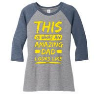 This Is What An Amazing Dad Looks Like Happy Father Day Gift Women's Tri-Blend 3/4-Sleeve Raglan Shirt