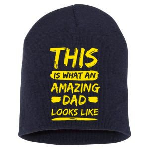 This Is What An Amazing Dad Looks Like Happy Father Day Gift Short Acrylic Beanie