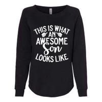 This Is What An Awesome Son Looks Like Son Womens California Wash Sweatshirt