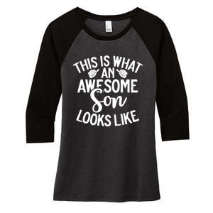 This Is What An Awesome Son Looks Like Son Women's Tri-Blend 3/4-Sleeve Raglan Shirt