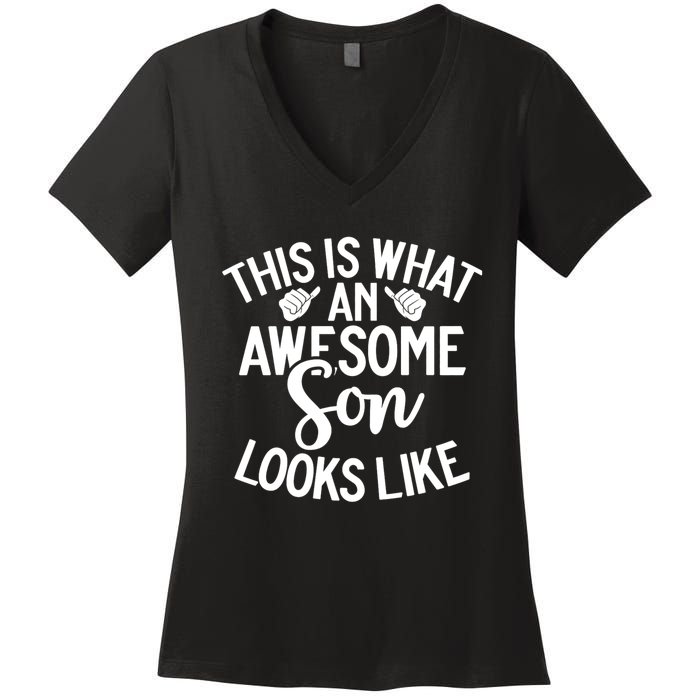 This Is What An Awesome Son Looks Like Son Women's V-Neck T-Shirt