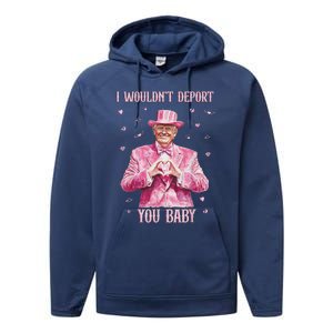 Trump I WouldnT Deport You Baby Trump Valentine 2025 Performance Fleece Hoodie