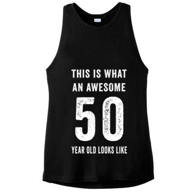 This Is What An Awesome 50 Year Old Looks Like Birthday Ladies PosiCharge Tri-Blend Wicking Tank