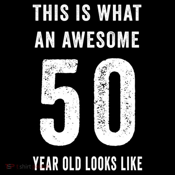 This Is What An Awesome 50 Year Old Looks Like Birthday Tall T-Shirt