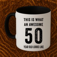 This Is What An Awesome 50 Year Old Looks Like Birthday Mug