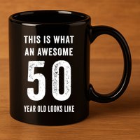 This Is What An Awesome 50 Year Old Looks Like Birthday 11oz C Handle Ceramic Mug