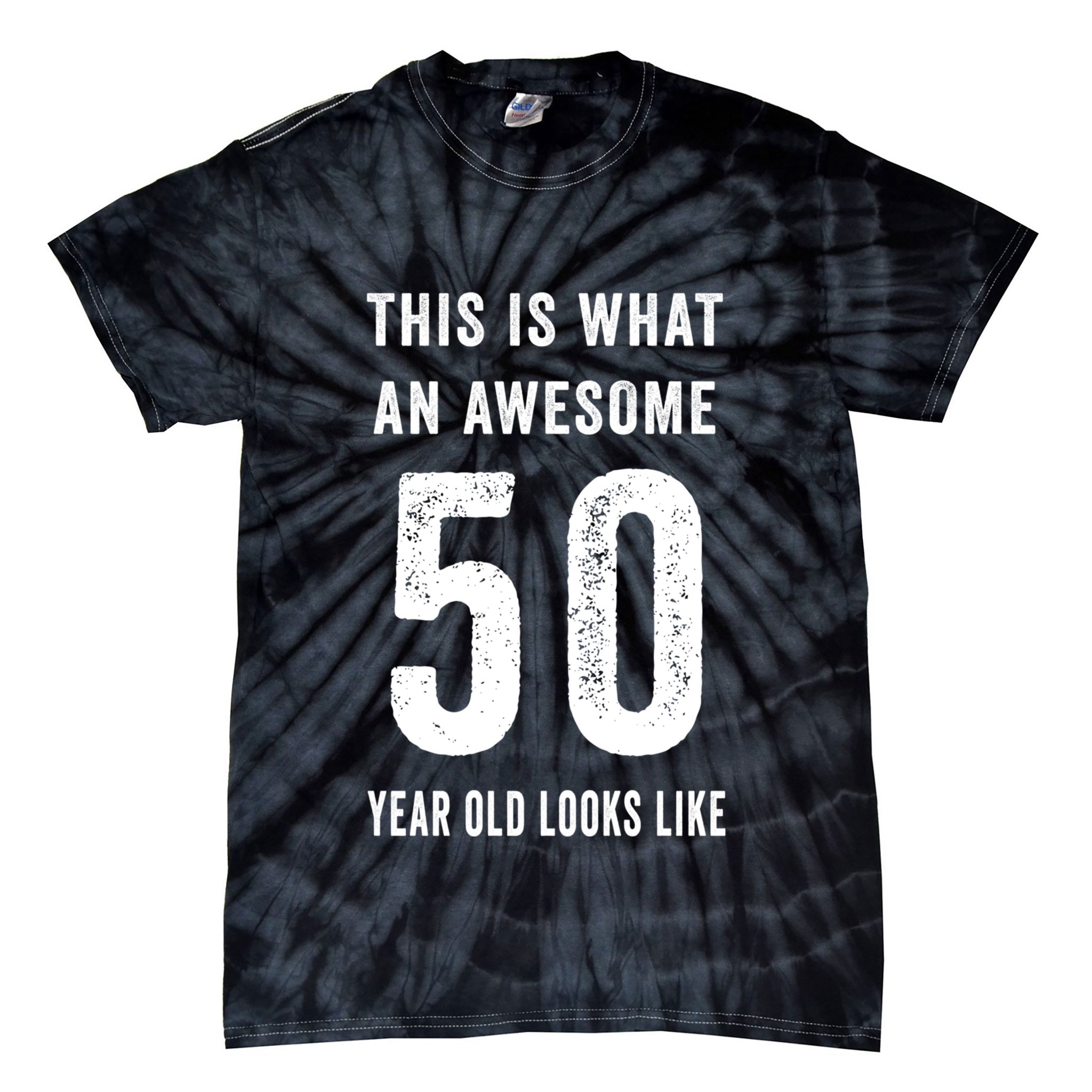 This Is What An Awesome 50 Year Old Looks Like Birthday Tie-Dye T-Shirt