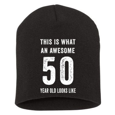 This Is What An Awesome 50 Year Old Looks Like Birthday Short Acrylic Beanie
