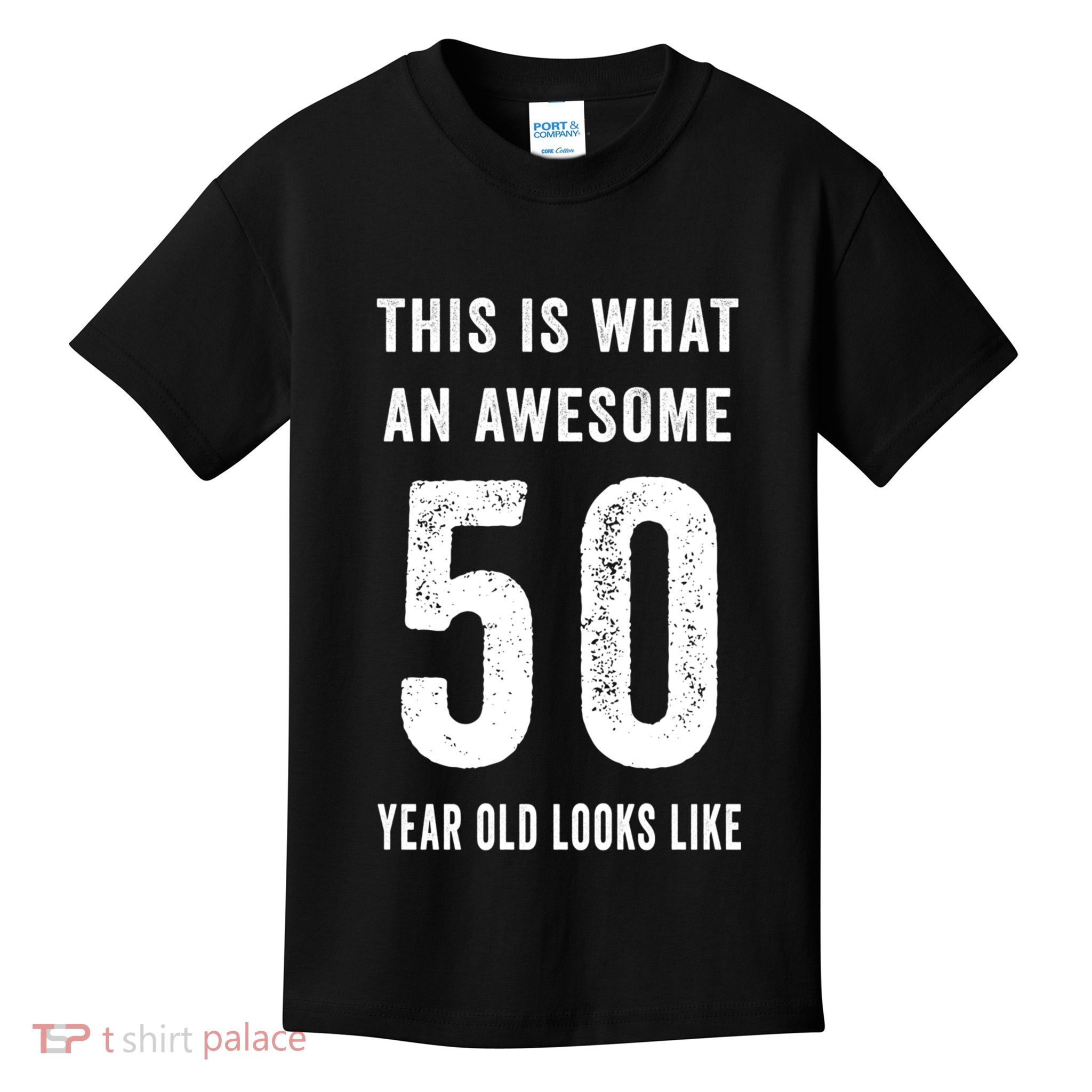 This Is What An Awesome 50 Year Old Looks Like Birthday Kids T-Shirt