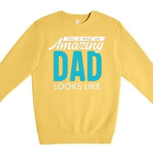 This Is What An Amazing Dad Looks Like Premium Crewneck Sweatshirt