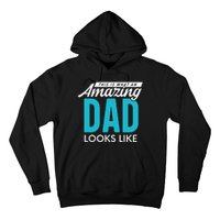 This Is What An Amazing Dad Looks Like Hoodie