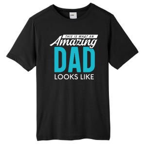 This Is What An Amazing Dad Looks Like Tall Fusion ChromaSoft Performance T-Shirt