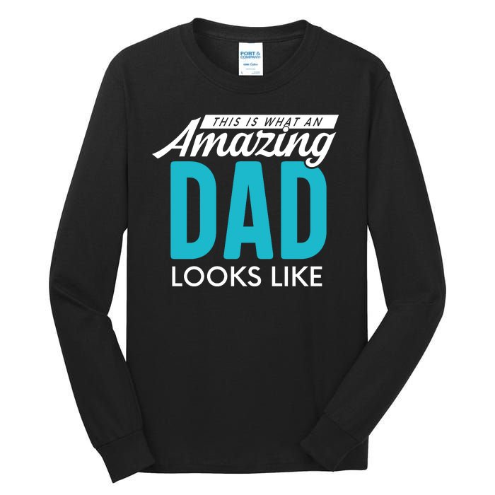 This Is What An Amazing Dad Looks Like Tall Long Sleeve T-Shirt