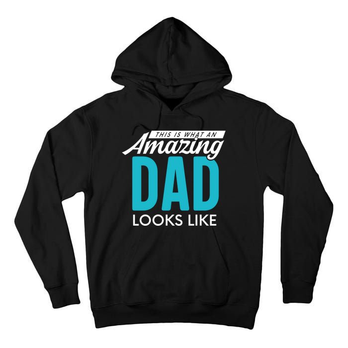 This Is What An Amazing Dad Looks Like Tall Hoodie