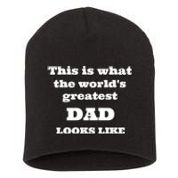 This Is What The WorldS Greatest Dad Looks Like Short Acrylic Beanie