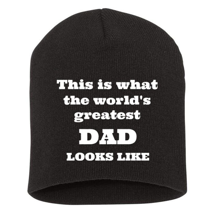 This Is What The WorldS Greatest Dad Looks Like Short Acrylic Beanie