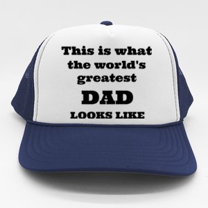 This Is What The WorldS Greatest Dad Looks Like Trucker Hat