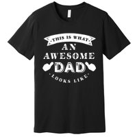 This Is What An Awesome Dad Looks Like Premium T-Shirt