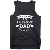 This Is What An Awesome Dad Looks Like Tank Top