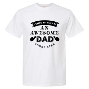 This Is What An Awesome Dad Looks Like Garment-Dyed Heavyweight T-Shirt