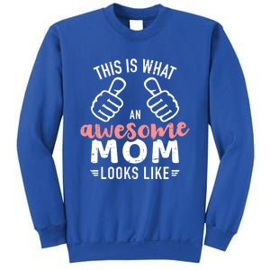 This Is What An Awesome Mom Looks Like Mother's Day Cute Gift Sweatshirt