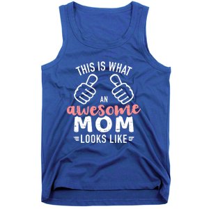 This Is What An Awesome Mom Looks Like Mother's Day Cute Gift Tank Top