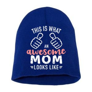 This Is What An Awesome Mom Looks Like Mother's Day Cute Gift Short Acrylic Beanie